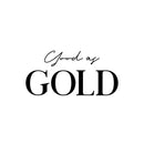 Vinyl Wall Art Decal - Good As Gold - Modern Inspiring Lovely Good Vibes Quote Sticker For Home Closet Living Room Kids Bedroom Playroom Classroom School Office Decor 1