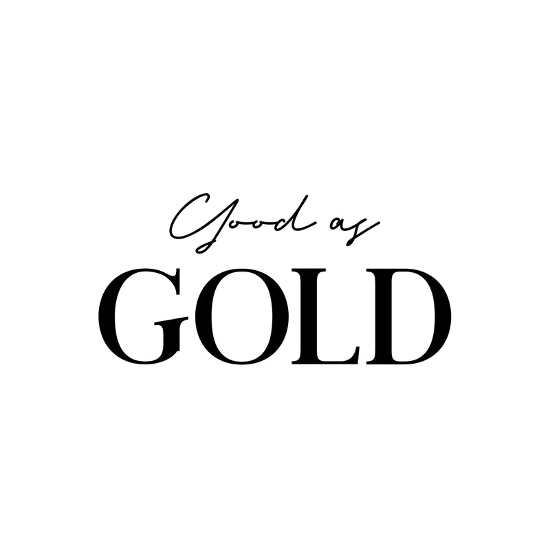 Vinyl Wall Art Decal - Good As Gold - Modern Inspiring Lovely Good Vibes Quote Sticker For Home Closet Living Room Kids Bedroom Playroom Classroom School Office Decor 1