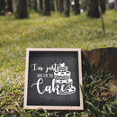 Vinyl Wall Art Decal - I'm Just Here For The Cake - 10" x 14" - Humorous Adult Joke Funny Quote Sticker For Home Kitchen Restaurant Store Office Kitchenette Decor 3