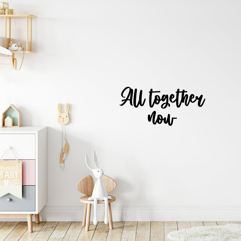 Vinyl Wall Art Decal - All Together Now - 11. Trendy Lovely Inspirational Positive Quote Sticker For Home Bedroom Family Living Room Playroom Daycare Kindergarten Decor 3