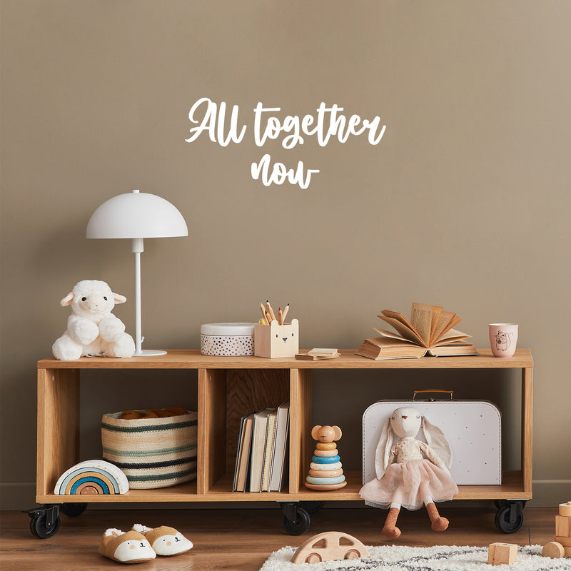 Vinyl Wall Art Decal - All Together Now - 11.5" x 25" - Trendy Lovely Inspirational Positive Quote Sticker For Home Bedroom Family Living Room Playroom Daycare Kindergarten Decor 2