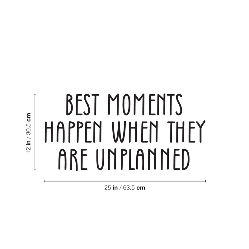 Vinyl Wall Art Decal - Best Moments Happen When They Are Unplanned - Modern Inspirational Sticker For Home Bedroom Baby Nursery Daycare Kids Room Decor 4