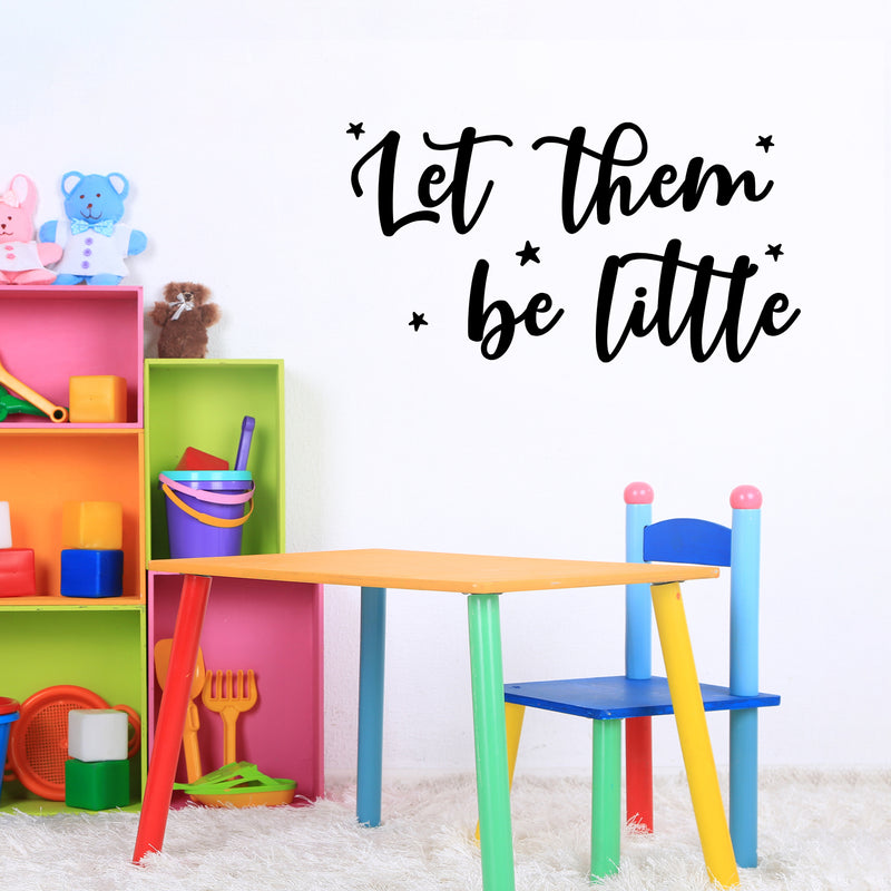 Vinyl Wall Art Decal - Let Them Be Little - 8" x 15" - Modern Inspirational Cute Design Sticker For Children Bedroom Home Baby Nursery Daycare Kids Room Decor 3