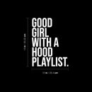Vinyl Wall Art Decal - Good Girl With A Hood Playlist - 13" x 10" - Trendy Motivational Chic Girly Quote Sticker For Home Bedroom Closet Boutique Music Studio Decor 4
