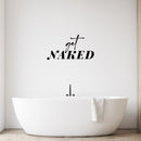 Vinyl Wall Art Decal - Get Naked - 15" x 8" - Minimal Cute Adhesive Stickers Shell Design For Home Bedroom Bathroom Kids Room Living Room Beach Icon Store Sea Decor 2