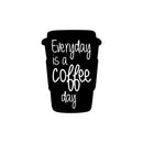 Vinyl Wall Art Decal - Everyday Is A Coffee Day - - Modern Motivational Caffeine Lovers Quote Paper Cup Design Sticker For Home Office Coffee Shop Storefront Decor 1