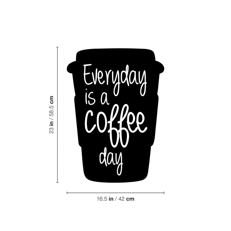 Vinyl Wall Art Decal - Everyday Is A Coffee Day - 23" x 16.5" - Modern Motivational Caffeine Lovers Quote Paper Cup Design Sticker For Home Office Coffee Shop Storefront Decor 4
