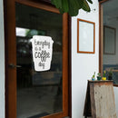 Vinyl Wall Art Decal - Everyday Is A Coffee Day - 23" x 16.5" - Modern Motivational Caffeine Lovers Quote Paper Cup Design Sticker For Home Office Coffee Shop Storefront Decor 3