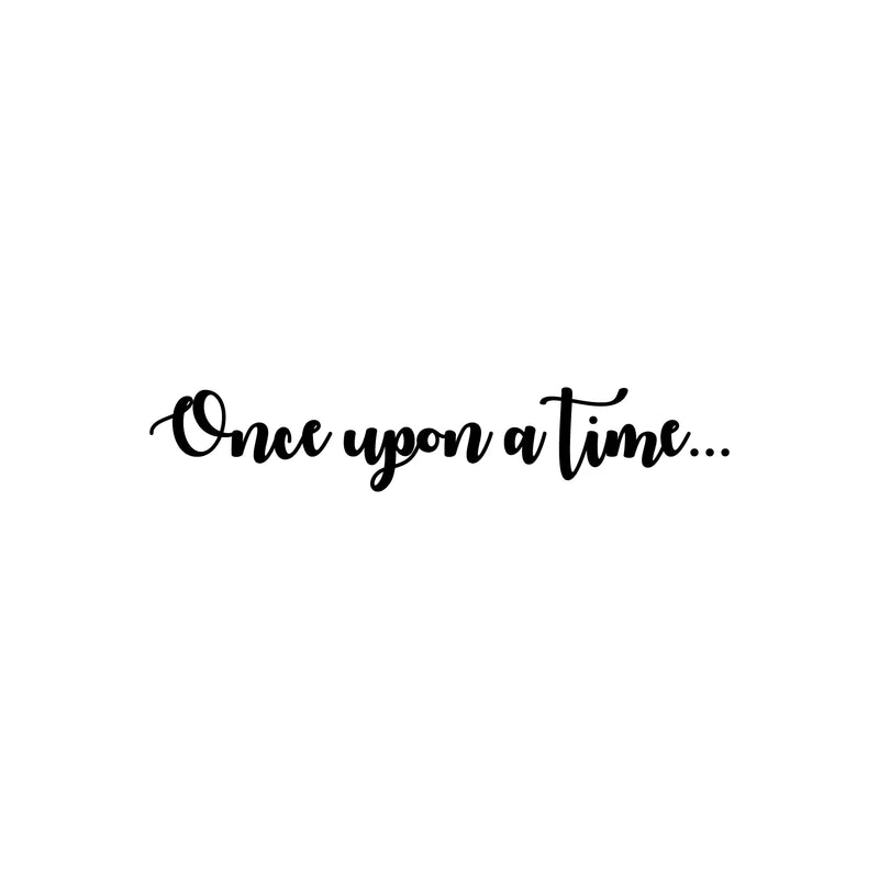 Vinyl Wall Art Decal - Once Upon a Time - 9" x 50" - Modern Inspirational Cute Design Sticker For Children Bedroom Home Baby Nursery Daycare Kids Room Decor 1