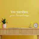 Vinyl Wall Art Decal - You Sunshine You Temptress - 8.5" x 25" - Trendy Inspiring Funny Good Vibes Quote Sticker For Home Bedroom Closet Boutique Beauty Saloon Office Coffee Shop Decor 2