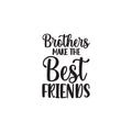 Vinyl Wall Art Decal - Brothers Make The Best Friends - Trendy Inspirational Sticker For Children Bedroom Home Baby Nursery Daycare Kids Room Decor 1