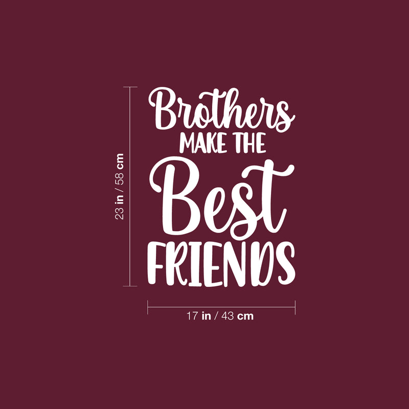 Vinyl Wall Art Decal - Brothers Make The Best Friends - 23" x 17" - Trendy Inspirational Sticker For Children Bedroom Home Baby Nursery Daycare Kids Room Decor 4