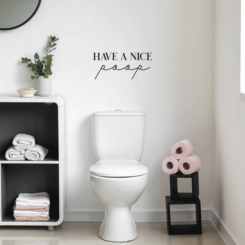 Vinyl Wall Art Decal - Have A Nice Poop - 9" x 20" - Trendy Motivational Funny Sarcastic Joke Quote Sticker For Home Bathroom Office Restaurant School Coffee Shop Restrooms Decor 3