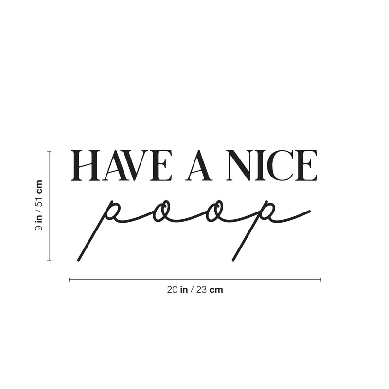 Vinyl Wall Art Decal - Have A Nice Poop - 9" x 20" - Trendy Motivational Funny Sarcastic Joke Quote Sticker For Home Bathroom Office Restaurant School Coffee Shop Restrooms Decor 4