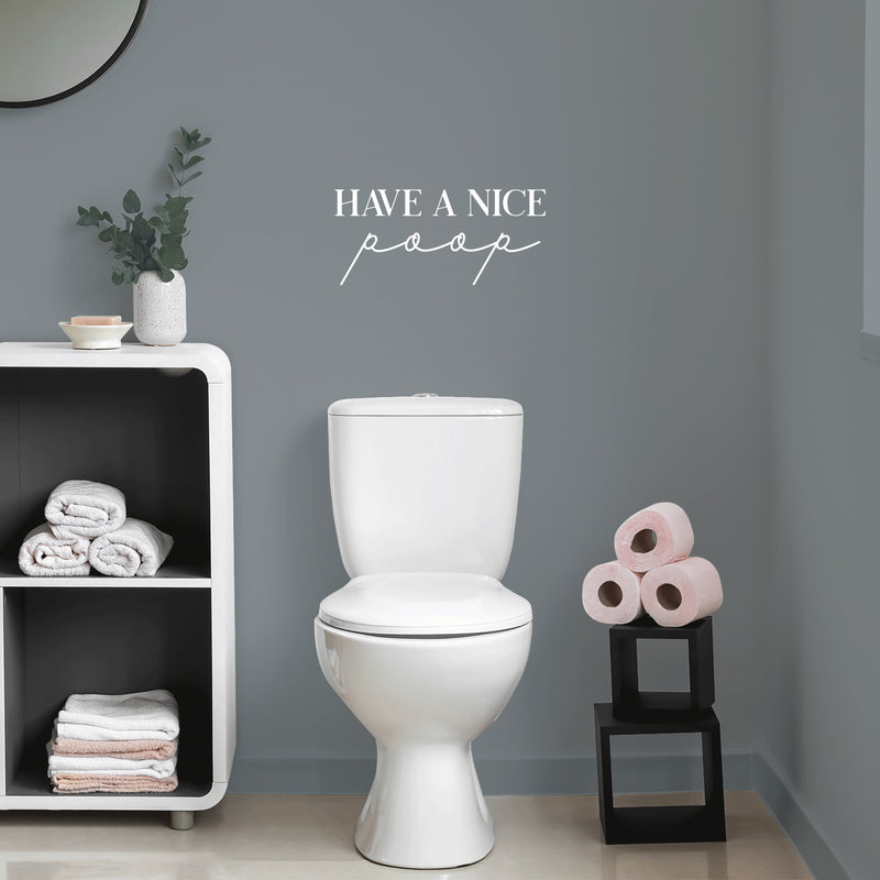 Vinyl Wall Art Decal - Have A Nice Poop - 9" x 20" - Trendy Motivational Funny Sarcastic Joke Quote Sticker For Home Bathroom Office Restaurant School Coffee Shop Restrooms Decor 3