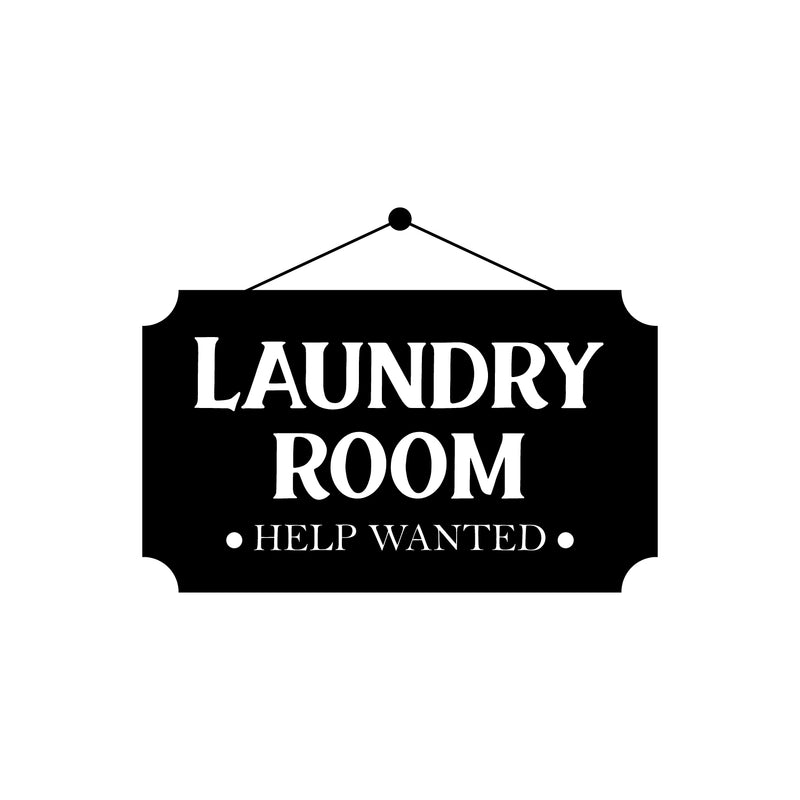 Vinyl Wall Art Decal - Laundry Room • Help Wanted • - 16" x 21.5" - Trendy Funny Lovely Quote Sticker For Home Bathroom Washing Room Space Laundry Business Storefront Humor Decor 1