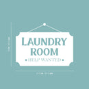 Vinyl Wall Art Decal - Laundry Room • Help Wanted • - 16" x 21.5" - Trendy Funny Lovely Quote Sticker For Home Bathroom Washing Room Space Laundry Business Storefront Humor Decor 3