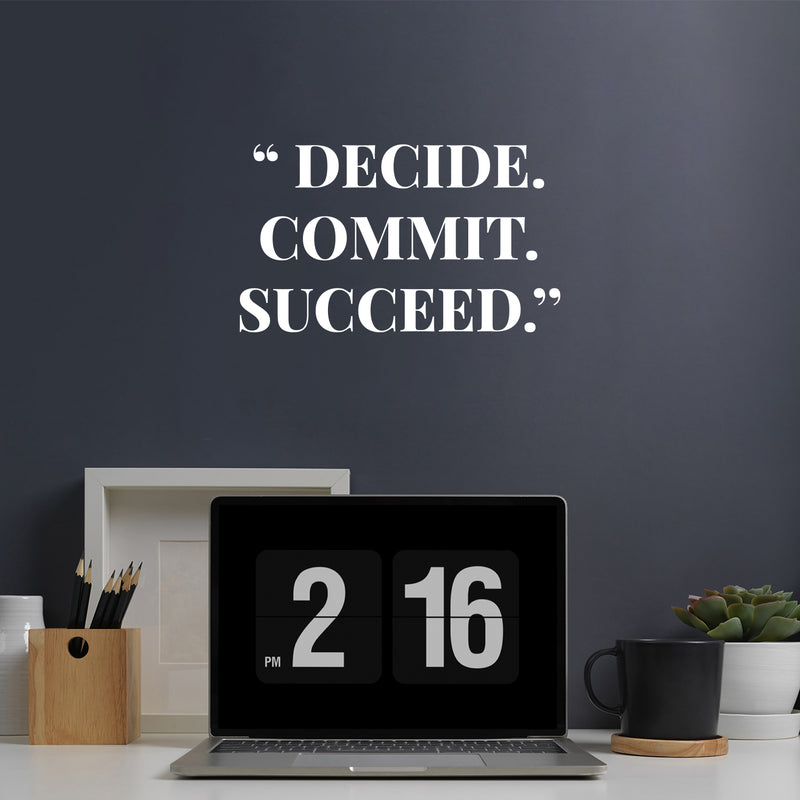 Vinyl Wall Art Decal - Decide Commit Succeed - 7" x 12" - Trendy Motivating Positive Lifestyle Quote Sticker For Home Bedroom Living Room Office School Coffee Shop Gym Fitness Decor 3