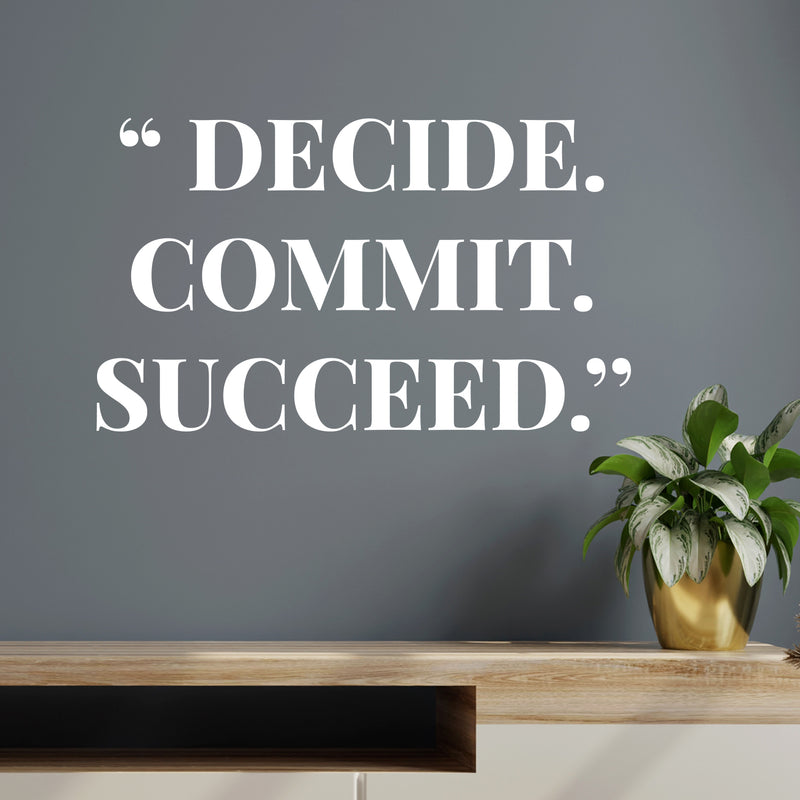 Vinyl Wall Art Decal - Decide Commit Succeed - 7" x 12" - Trendy Motivating Positive Lifestyle Quote Sticker For Home Bedroom Living Room Office School Coffee Shop Gym Fitness Decor 2