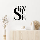 Vinyl Wall Art Decal - STYLE - 11" x 10" - Trendy Lovely Fun Motivational Good Vibes Quote Sticker For Home Bedroom Closet Boutique Beauty Saloon Office Coffee Shop Decor 3