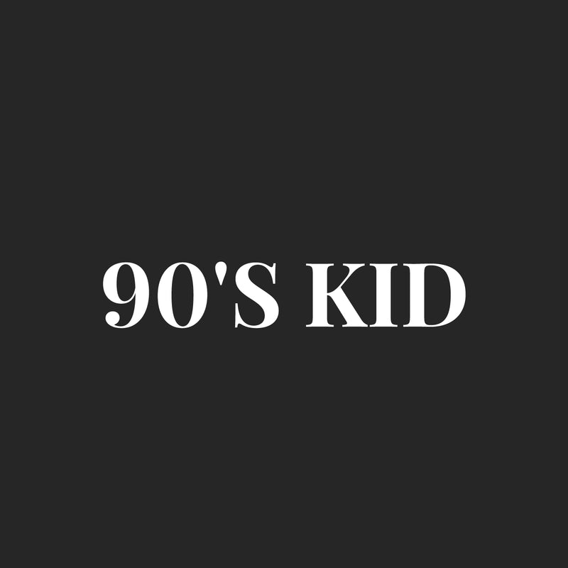 Vinyl Wall Art Decal - 90's Kids - 1" x 6" - Inspirational Quote Bumper Sticker For Home Bedroom Mirror Make Up Notebooks Laptops Mugs Thermos Car Windows Decor 1