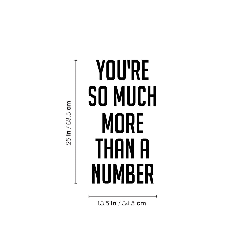 Vinyl Wall Art Decal - You're So Much More Than A Number - - Modern Motivational Self Love Quote Sticker For Home Bedroom Office Therapy Living Room Decor 4