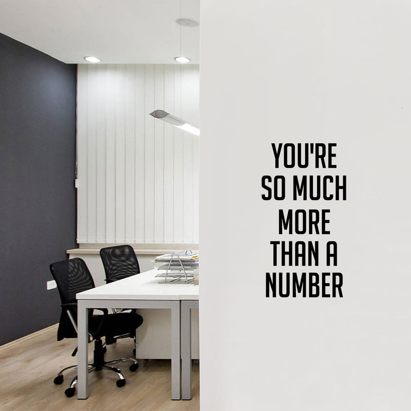 Vinyl Wall Art Decal - You're So Much More Than A Number - 25" x 13.5" - Modern Motivational Self Love Quote Sticker For Home Bedroom Office Therapy Living Room Decor 2