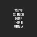 Vinyl Wall Art Decal - You're So Much More Than A Number - 25" x 13.5" - Modern Motivational Self Love Quote Sticker For Home Bedroom Office Therapy Living Room Decor 1