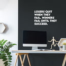 Vinyl Wall Art Decal - Losers Quit When They Fail Winners Fail Until They Succeed - 7.5" x 12" - Modern Motivational Quote Sticker For Home Office Bedroom School Classroom Decor 3
