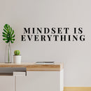 Vinyl Wall Art Decal - Mindset Is Everything - 7" x 34" - Trendy Motivational Positive Healthy Quote Sticker For Home Bedroom School Classroom Office Gym Fitness Lifestyle Decor 2
