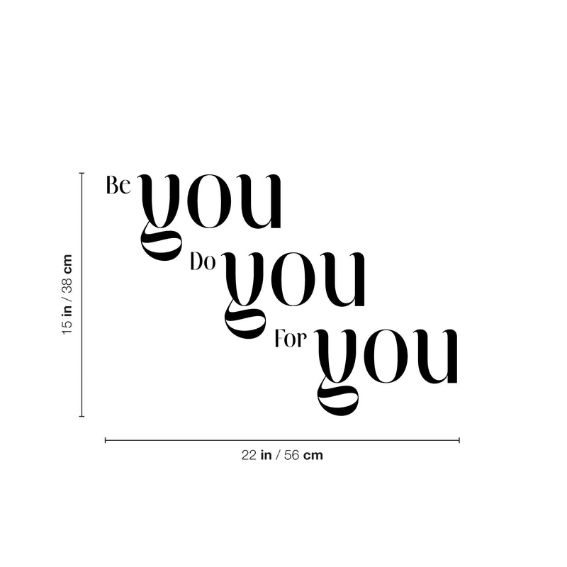 Vinyl Wall Art Decal - Be You Do You For You - 15" x 22" - Inspiring Lovely Positive Self Esteem Quote Sticker For Home Bedroom Closet Living Room Coffee Shop Office Decor 4