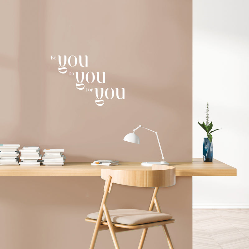 Vinyl Wall Art Decal - Be You Do You For You - 15" x 22" - Inspiring Lovely Positive Self Esteem Quote Sticker For Home Bedroom Closet Living Room Coffee Shop Office Decor 2