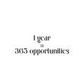 Vinyl Wall Art Decal - 1 Year 365 Opportunities - Modern Motivational Self Love Quote Sticker For Home Bedroom Window Office Therapy Living Room Mirror Decor 1