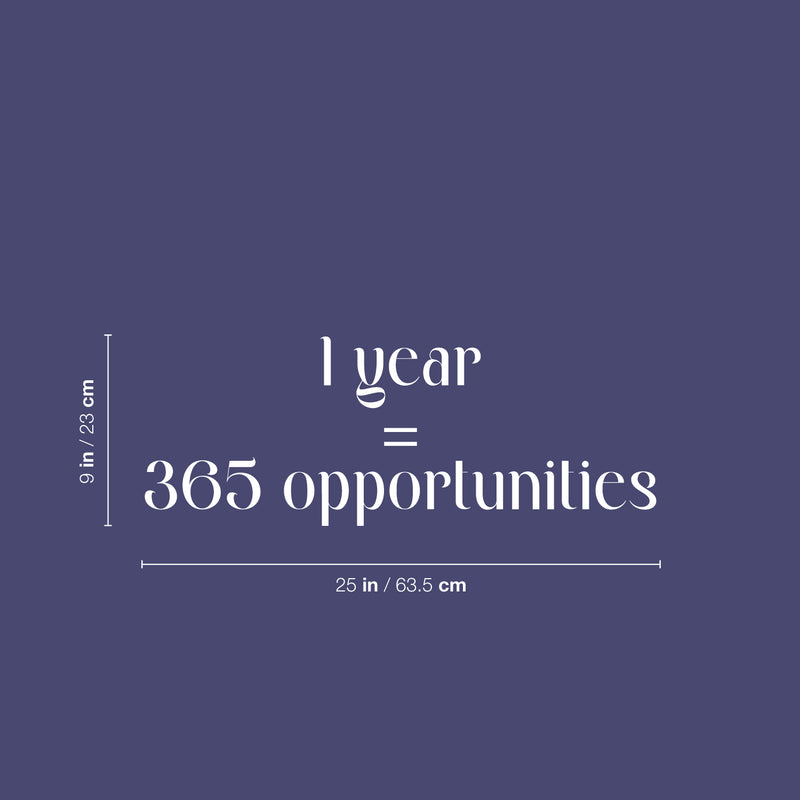 Vinyl Wall Art Decal - 1 Year 365 Opportunities - 9" x 25" - Modern Motivational Self Love Quote Sticker For Home Bedroom Window Office Therapy Living Room Mirror Decor 4