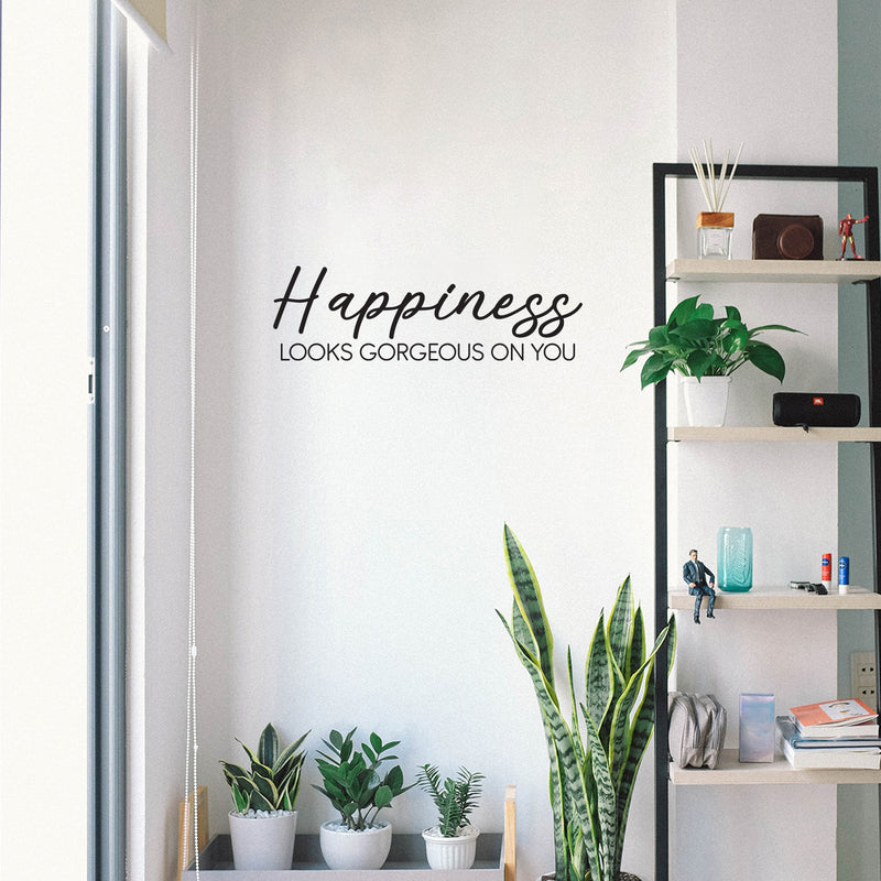 Vinyl Wall Art Decal - Happiness Looks Gorgeous On You - 5.5" x 18" - Happiness Life Modern Inspirational Positive Quote Sticker For Home Office Bedroom Closet Living Room Decor 3