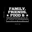 Vinyl Wall Art Decal - Family Friends Food & Football - 9.5" x 15" - Trendy Positive American Football Quote Sticker For Home Living Room Kitchen Sport Bar Coffee Shop Storefront Decor 4