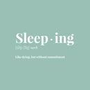 Vinyl Wall Art Decal - Sleeping Definition - 25" x 11" - Trendy Sarcastic Inspirational Funny Quote Sticker For Home Bedroom Kids Room Teen Sleep Decor 1