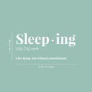 Vinyl Wall Art Decal - Sleeping Definition - 25" x 11" - Trendy Sarcastic Inspirational Funny Quote Sticker For Home Bedroom Kids Room Teen Sleep Decor 3