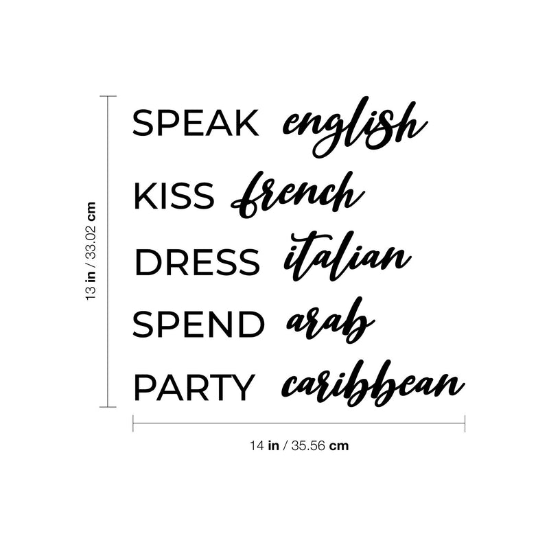 Vinyl Wall Art Decal - Speak English Kiss French Dress Italian - 13" x 14" - Trendy Inspirational Funny Girly Quote Sticker For Home Office Bedroom Closet Mirror Decor 4