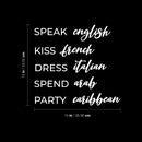 Vinyl Wall Art Decal - Speak English Kiss French Dress Italian - 13" x 14" - Trendy Inspirational Funny Girly Quote Sticker For Home Office Bedroom Closet Mirror Decor 4