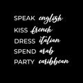 Vinyl Wall Art Decal - Speak English Kiss French Dress Italian - 13" x 14" - Trendy Inspirational Funny Girly Quote Sticker For Home Office Bedroom Closet Mirror Decor 1