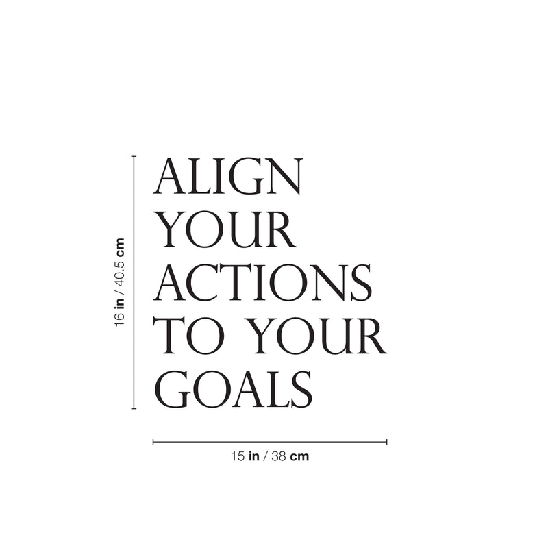 Vinyl Wall Art Decal - Align Your Actions To Your Goals - Modern Inspirational Lovely Optimistic Quote Sticker For Home Bedroom Closet Living Room Office Coffee Shop Decor 4