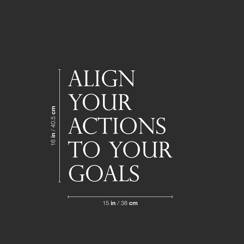 Vinyl Wall Art Decal - Align Your Actions To Your Goals - 16" x 15" - Modern Inspirational Lovely Optimistic Quote Sticker For Home Bedroom Closet Living Room Office Coffee Shop Decor 4