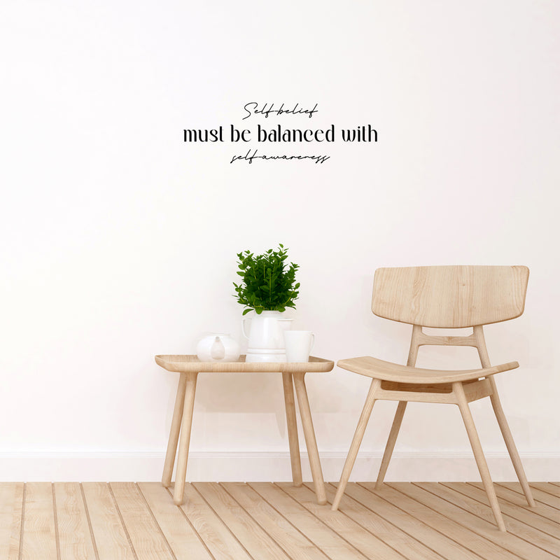 Vinyl Wall Art Decal - Self Belief Must Be Balanced With Self Awareness - Inspiring Lovely Positive Quote Sticker For Home Bedroom Closet Living Room Kids Room Office Decor 2