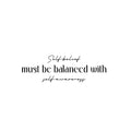 Vinyl Wall Art Decal - Self Belief Must Be Balanced With Self Awareness - Inspiring Lovely Positive Quote Sticker For Home Bedroom Closet Living Room Kids Room Office Decor 1