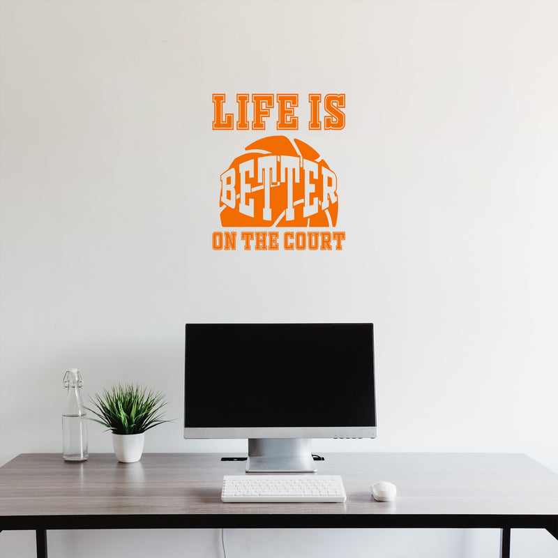 Vinyl Wall Art Decal - Life Is Better On The Court - 20" x 17" - Trendy Fun Motivational Basketball Quote Sticker For School Classroom College Office Sport Bar Storefront Gym Fitness Decor 3