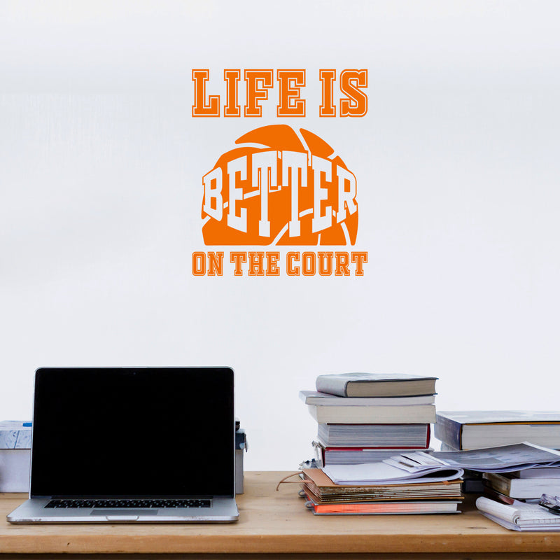 Vinyl Wall Art Decal - Life Is Better On The Court - 20" x 17" - Trendy Fun Motivational Basketball Quote Sticker For School Classroom College Office Sport Bar Storefront Gym Fitness Decor 2