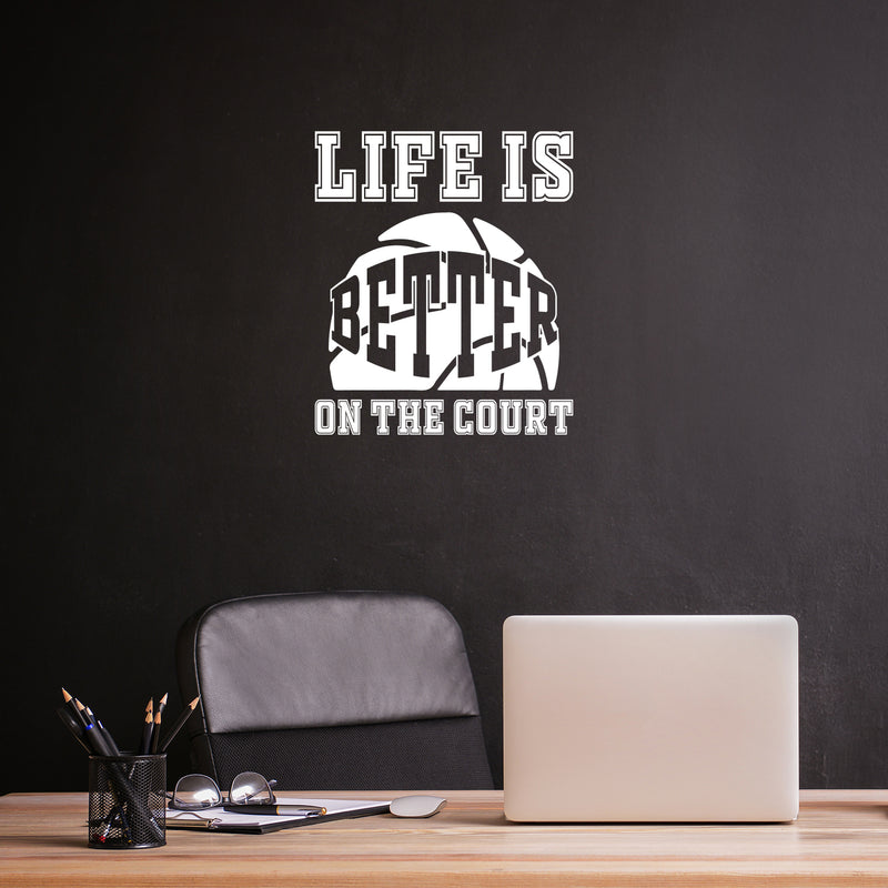 Vinyl Wall Art Decal - Life Is Better On The Court - 20" x 17" - Trendy Fun Motivational Basketball Quote Sticker For School Classroom College Office Sport Bar Storefront Gym Fitness Decor 2