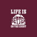 Vinyl Wall Art Decal - Life Is Better On The Court - 20" x 17" - Trendy Fun Motivational Basketball Quote Sticker For School Classroom College Office Sport Bar Storefront Gym Fitness Decor 1