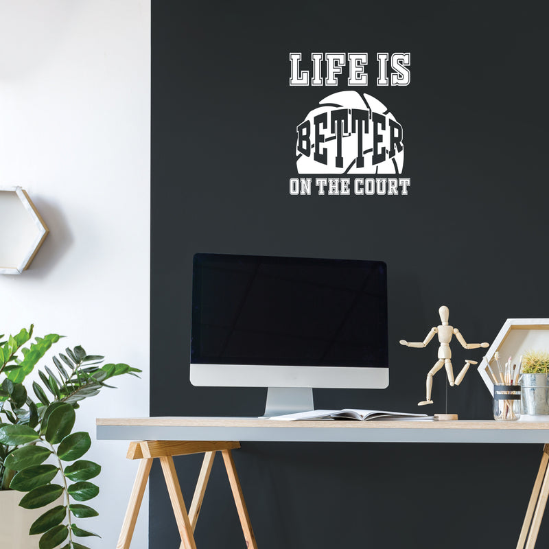 Vinyl Wall Art Decal - Life Is Better On The Court - 20" x 17" - Trendy Fun Motivational Basketball Quote Sticker For School Classroom College Office Sport Bar Storefront Gym Fitness Decor 3